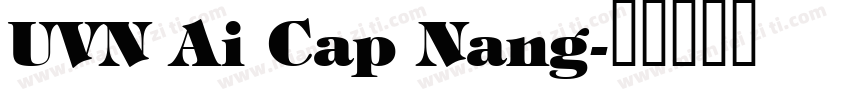 UVN Ai Cap Nang字体转换